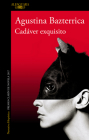 Cadáver exquisito (Premio Clarín 2017) / Tender is the Flesh (MAPA DE LAS LENGUAS) Cover Image