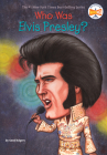 Who Was Elvis Presley? (Who Was?) By Geoff Edgers, Who HQ, John O'Brien (Illustrator) Cover Image
