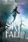 Let the Sky Fall By Shannon Messenger Cover Image
