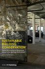 Sustainable Building Conservation: Theory and Practice of Responsive Design in the Heritage Environment Cover Image