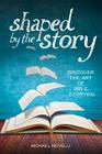 Shaped by the Story By Michael Novelli Cover Image