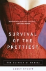 Survival of the Prettiest: The Science of Beauty By Nancy Etcoff Cover Image