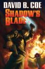 Shadow's Blade (Case Files of Justis Fearsson #3) By David B. Coe Cover Image