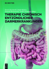 Therapie Chronisch Entzündlicher Darmerkrankungen By Torsten Kucharzik (Editor), Emile Rijcken (Editor), Dominik Bettenworth (Editor) Cover Image