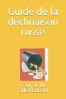 Guide de la déclinaison russe By François Le Guévellou Cover Image