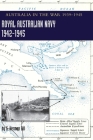 ROYAL AUSTRALIAN NAVY 1942-1945 Volume 2: Australia in the War of 1939-1945 By G. Herman Gill Cover Image