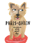 Paris-Chien: Adventures of an Expat Dog (A Paris-Chien Adventure) Cover Image