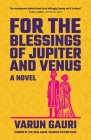 For the Blessings of Jupiter and Venus By Varun Gauri Cover Image