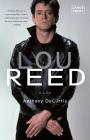 Lou Reed: A Life By Anthony DeCurtis Cover Image