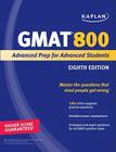 Kaplan GMAT 800: Advanced Prep for Advanced Students Cover Image