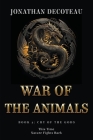 War Of The Animals (Book 2): Cry Of The Gods By Jonathan Decoteau Cover Image