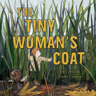The Tiny Woman's Coat By Joy Cowley, Giselle Clarkson (Illustrator) Cover Image