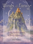 Wings of Fancy: Using Readers Theatre to Study Fantasy Genre By Joan Garner Cover Image