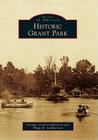 Historic Grant Park (Images of America) By Jennifer Goad Cuthbertson, Philip M. Cuthbertson Cover Image