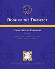 Book of the Timespace: Cosmic History Chronicles Volume V - Time and Society: Envisioning the New Earth, The Relative Aspiring to the Absolut Cover Image