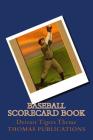 Baseball Scorecard Book: Detroit Tigers Theme By Thomas Publications Cover Image