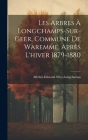 Les Arbres À Longchamps-Sur-Geer, Commune De Waremme, Après L'hiver 1879-1880 Cover Image