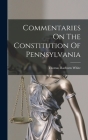 Commentaries On The Constitution Of Pennsylvania Cover Image