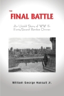 The Final Battle: An Untold Story of WW II's Forty-Second Rainbow Division Cover Image