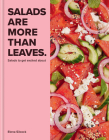 Salads Are More Than Leaves By Elena Silcock Cover Image