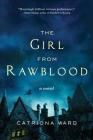 The Girl from Rawblood: A Novel Cover Image