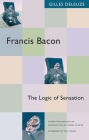 Francis Bacon: The Logic of Sensation By Gilles Deleuze Cover Image