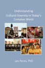 Understanding Cultural Diversity in Today's Complex World By Leo Parvis Cover Image