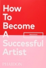 How To Become A Successful Artist By Magnus Resch Cover Image
