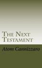 The Next Testament By Atom Cannizzaro Cover Image