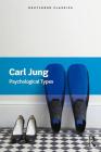 Psychological Types (Routledge Classics) By Carl Jung, John Beebe (Foreword by) Cover Image