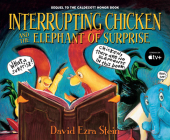 Interrupting Chicken and the Elephant of Surprise By David Ezra Stein, David Ezra Stein (Illustrator) Cover Image