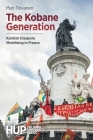The Kobane Generation: Kurdish Diaspora Mobilising in France Cover Image