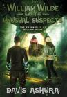 William Wilde and the Unusual Suspects (Chronicles of William Wilde #3) Cover Image