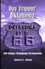 Day Trippin' Oklahoma: 100 Unique Oklahoma Destinations Cover Image