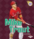 Mike Trout (Amazing Athletes) By Jon M. Fishman Cover Image