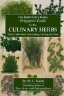 The Better Days Books Origiganic Guide to the Culinary Herbs: Their Cultivation, Harvesting, Curing And Uses By M. G. Kains Cover Image