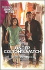 Under Colton's Watch By Addison Fox Cover Image