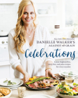 Danielle Walker's Against All Grain Celebrations: A Year of Gluten-Free, Dairy-Free, and Paleo Recipes for Every Occasion [A Cookbook] Cover Image