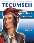 Tecumseh: Speech at Vincennes: Speech at Vincennes By Rebecca Sjonger Cover Image