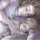 Nursies When the Sun Shines: A little book on nightweaning Cover Image