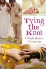 Tying the Knot: A World History of Marriage Cover Image