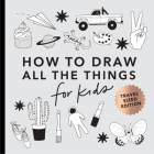 All the Things: How to Draw Books for Kids with Cars, Unicorns, Dragons, Cupcakes, and More (Mini) (Stocking Stuffers #1) By Alli Koch, Paige Tate & Co. (Producer) Cover Image