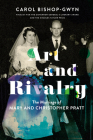 Art and Rivalry: The Marriage of Mary and Christopher Pratt By Carol Bishop-Gwyn Cover Image