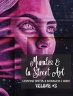 Murales e la Street Art #3 - Edizione in Bianco e Nero: La storia raccontata sui muri - Foto libro 3 Cover Image