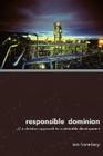 Responsible Dominion: A Christian Approach to Sustainable Development By Ian Hore-Lacy Cover Image