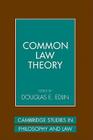 Common Law Theory (Cambridge Studies in Philosophy and Law) By Douglas E. Edlin Cover Image
