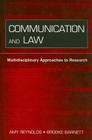 Communication and Law: Multidisciplinary Approaches to Research (Routledge Communication) Cover Image