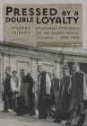 Pressed by a Double Loyalty: Hungarian Attendance at the Second Vatican Council, 1959-1965 Cover Image
