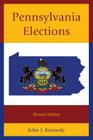 Pennsylvania Elections By John J. Kennedy Cover Image