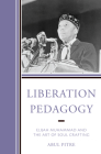 Liberation Pedagogy: Elijah Muhammad and the Art of Soul Crafting By Abul Pitre Cover Image